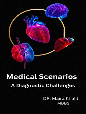 cover image of Medical Scenarios- a Diagnostic Challenges